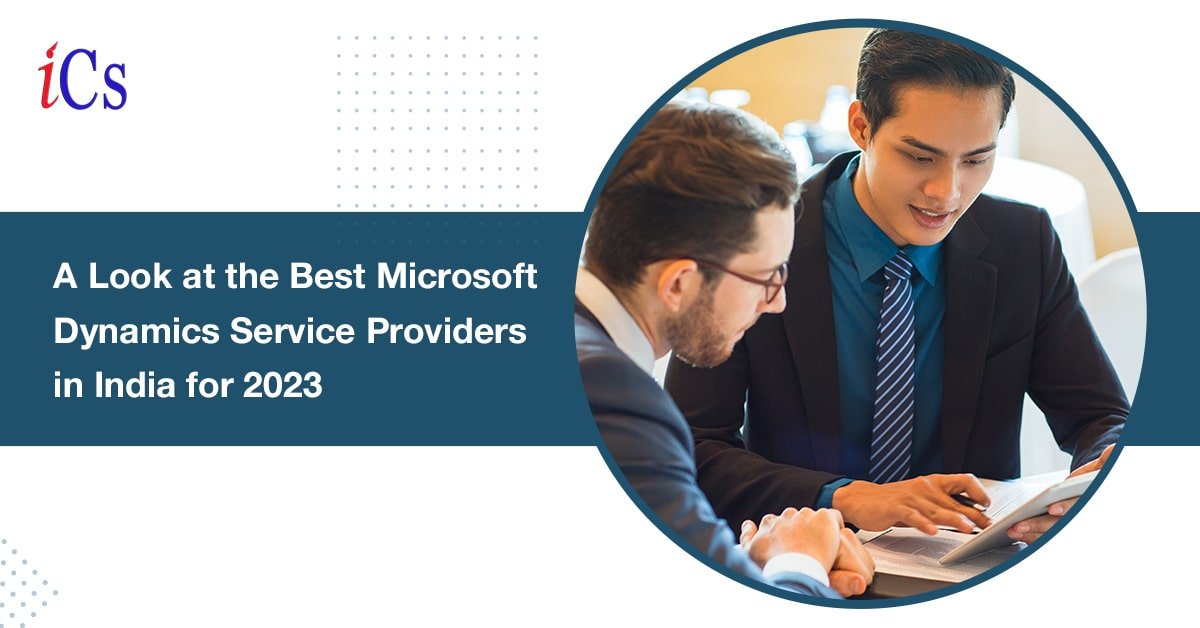 A Look at the Best Microsoft Dynamics Service Providers in India for 2023