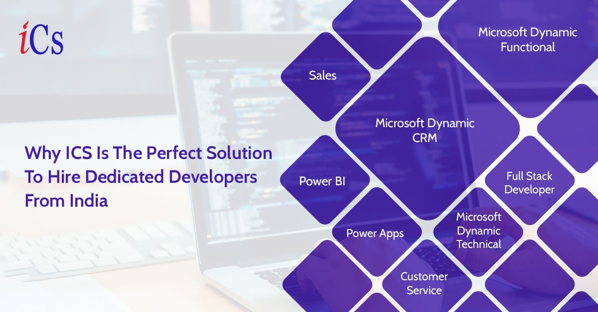 Why ICS is the Perfect Solution to Hire Dedicated Developers from India